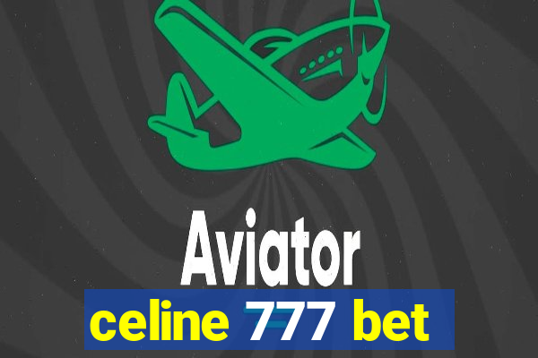 celine 777 bet